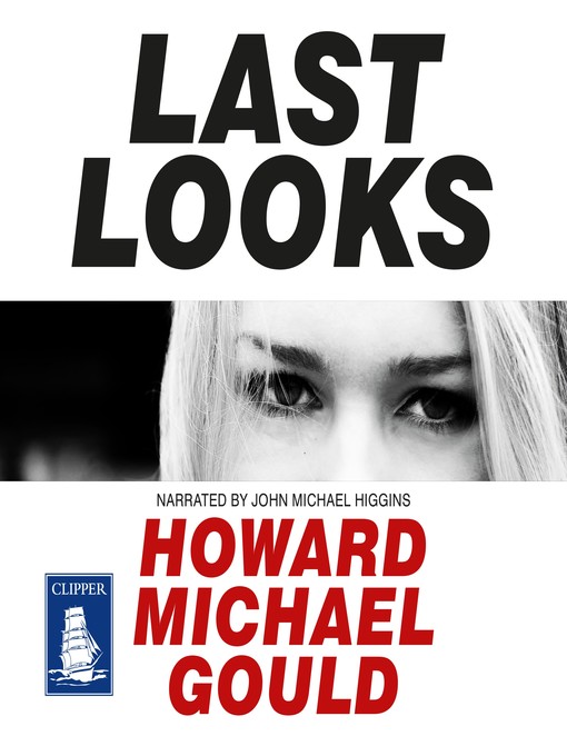 Title details for Last Looks by Howard Michael Gould - Available